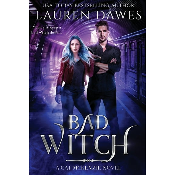 Cat McKenzie Bad Witch: A Snarky Paranormal Detective Story, Book 2, (Paperback)