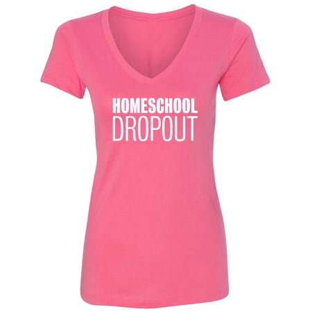 Homeschool Dropout Womens V-Neck Tee