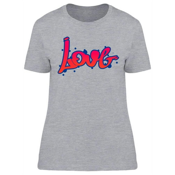 Love Word Graffiti Design T-Shirt Women -Image by Shutterstock, Female x-Large