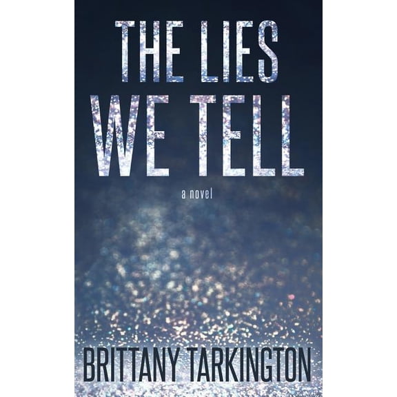 The Lies We Tell (Paperback)