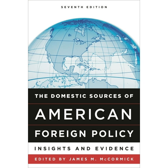 The Domestic Sources of American Foreign Policy: Insights and Evidence, (Hardcover)