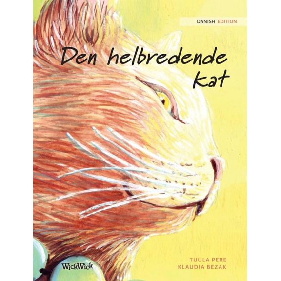 Den helbredende kat: Danish Edition of "The Healer Cat", (Hardcover)