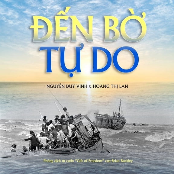 Đến Bờ Tự Do (softcover - color), (Paperback)