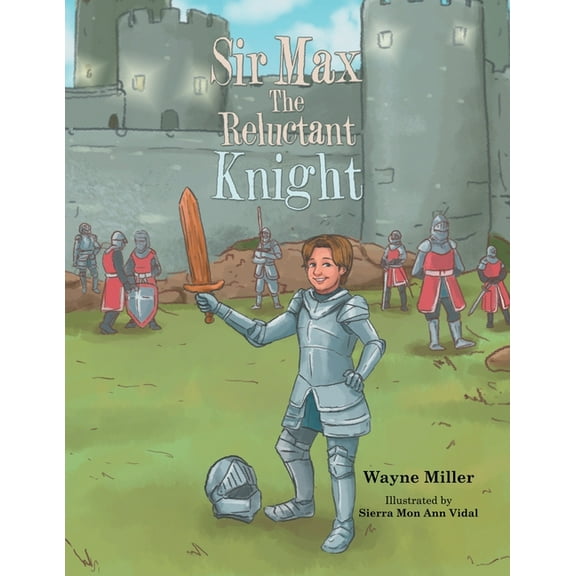 Sir Max the Reluctant Knight, (Paperback)