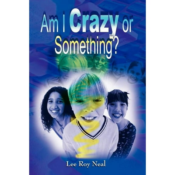 Am I Crazy or Something? (Paperback)