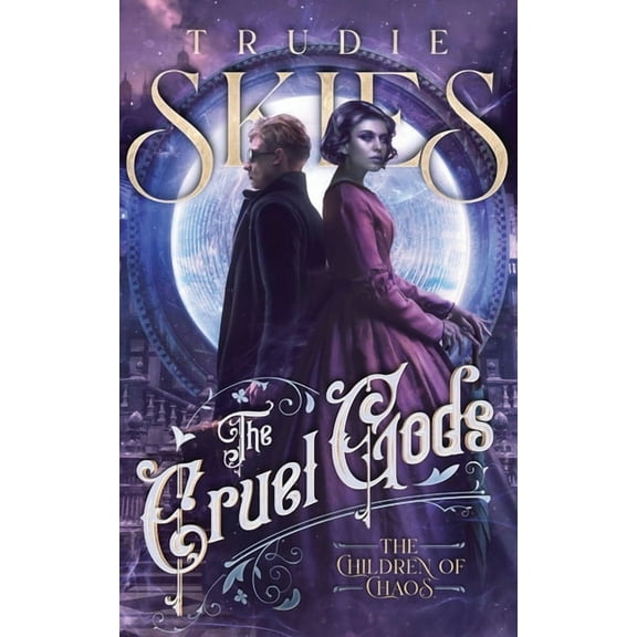 The Cruel Gods The Children of Chaos: Book Two of The Cruel Gods, Book 2, (Paperback)