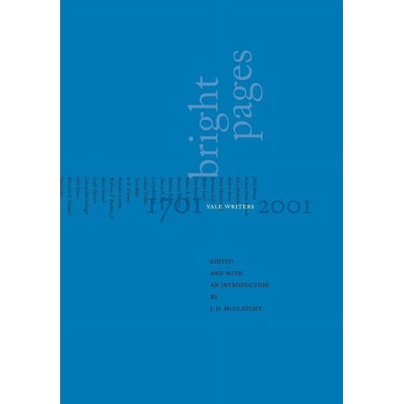 Bright Pages: Yale Writers 1701-2001 (Paperback)