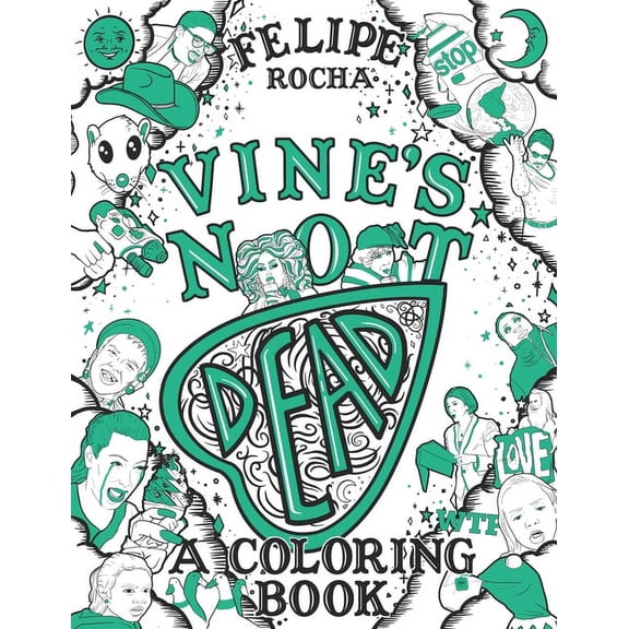 Vines Not Dead: A Coloring Book  Paperback  1691282618 9781691282616 Felipe Rocha