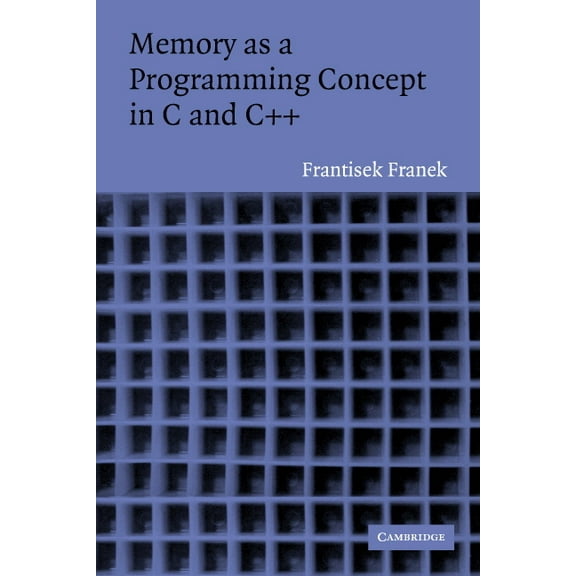 Memory as a Programming Concept in C and C  
