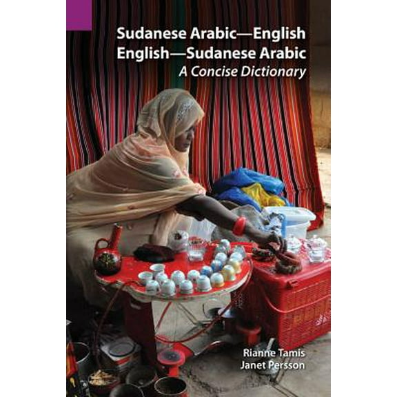 Publications in Linguistics (Sil and University of Texas): Sudanese Arabic-English - English-Sudanese Arabic: A Concise Dictionary (Paperback)