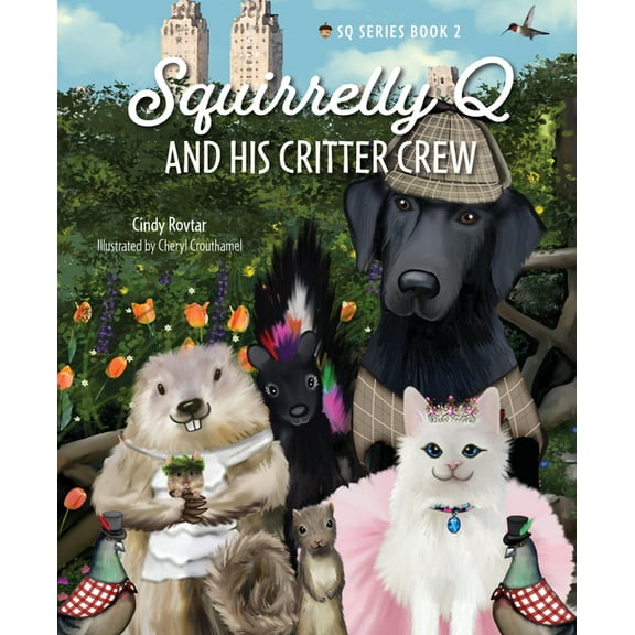 Squirrelly Q and His Critter Crew, (Hardcover)