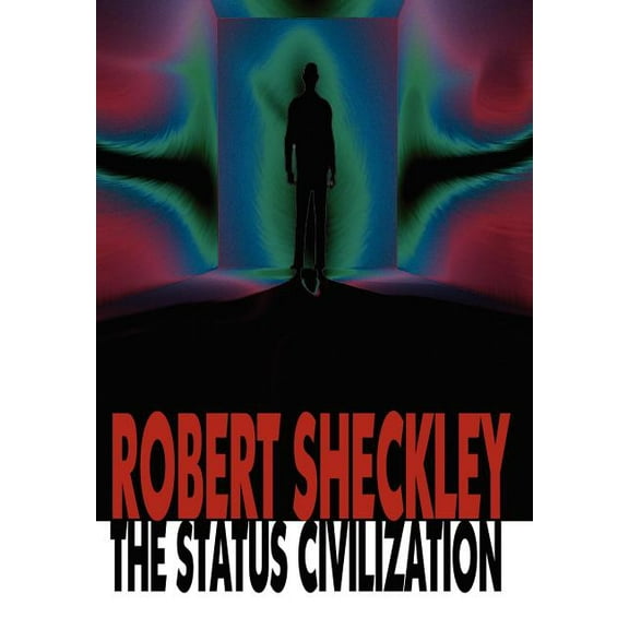 The Status Civilization, (Hardcover)