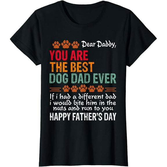 You Are The Best Dog Dad Ever Fathers Day T-Shirt