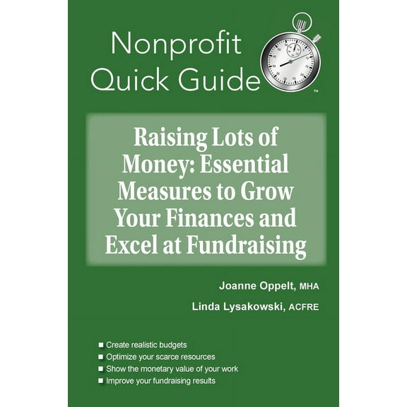Raising Lots of Money: Essential Measures to Grow Your Finances and Excel at Fundraising, (Paperback)