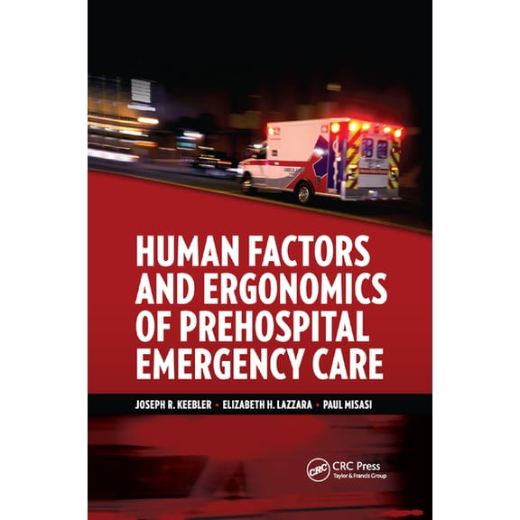Human Factors and Ergonomics of Prehospital Emergency Care, (Paperback)