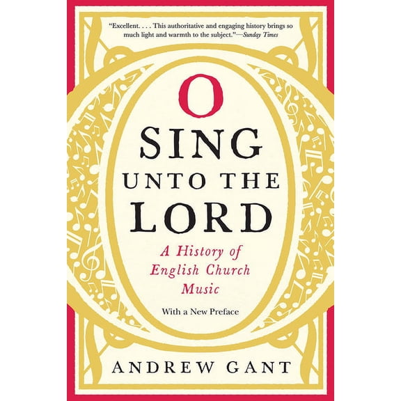 O Sing Unto the Lord: A History of English Church Music, (Hardcover)