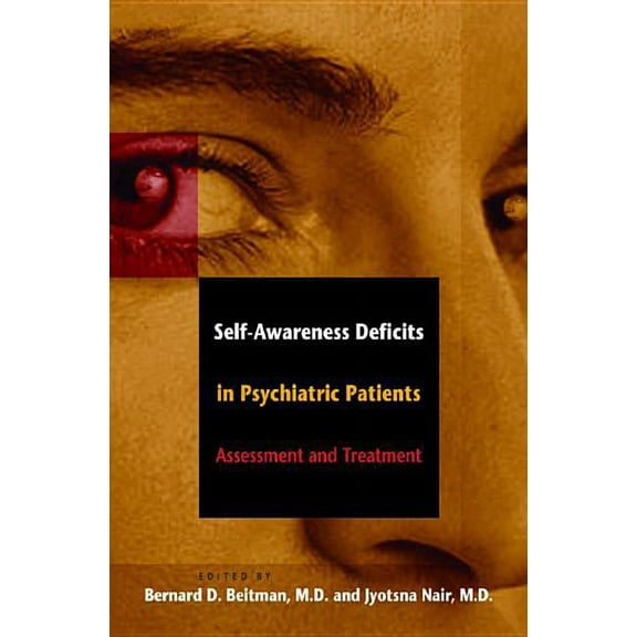 Norton Professional Books (Paperback) Self-Awareness Deficits in Psychiatric Patients: Neurobiology, Assessment, and Treatment, (Paperback)