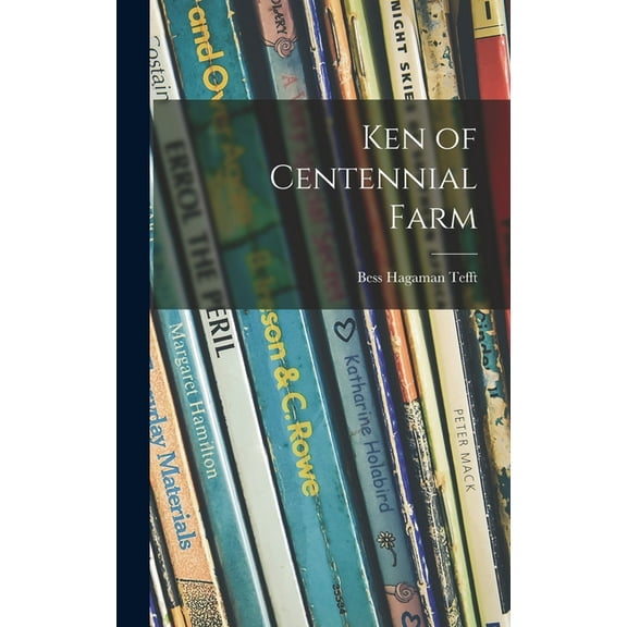 Ken of Centennial Farm, (Hardcover)