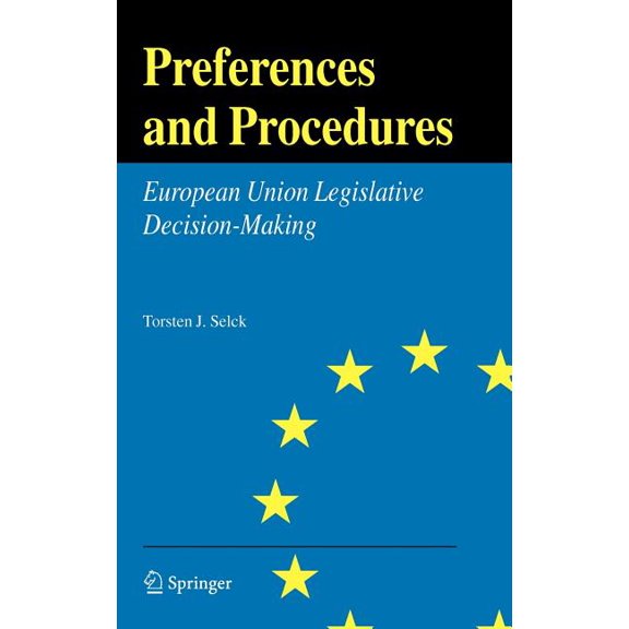 Preferences and Procedures: European Union Legislative Decision-Making, (Hardcover)