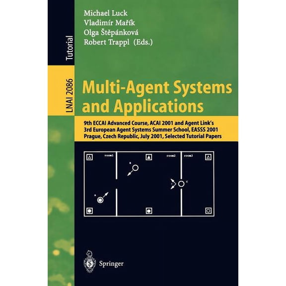 Multi-Agent Systems and Applications: 9th Eccai Advanced Course Acai 2001 and Agent Link's 3rd European Agent Systems Su, (Paperback)