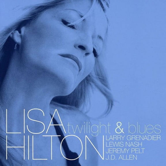 Lisa Hilton - Twilight & Blues - Music & Performance - CD