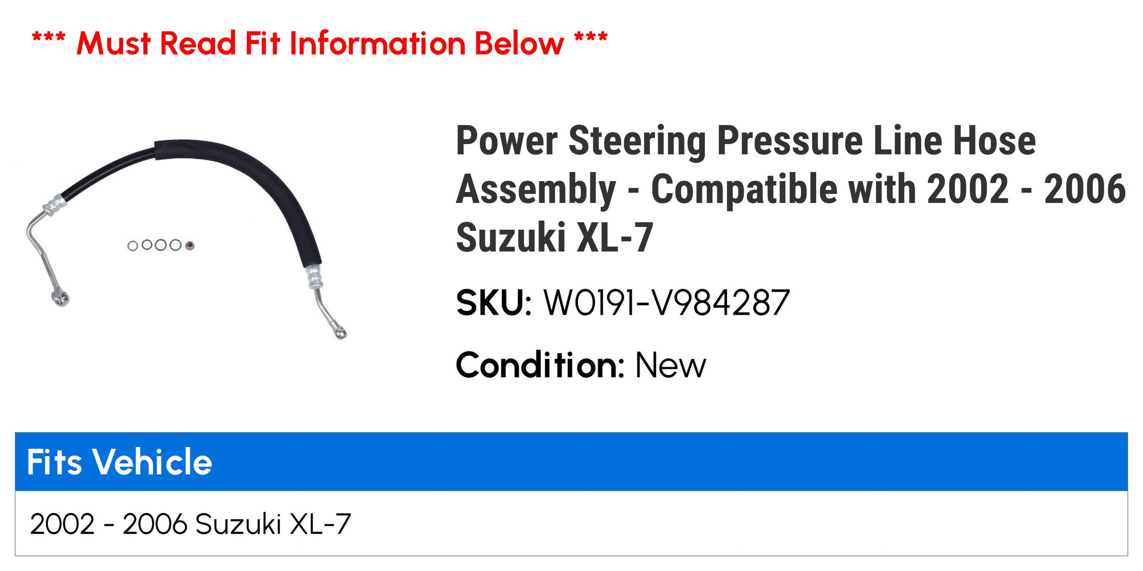 Power Steering Pressure Line Hose Assembly - Compatible with 2002 - 2006 Suzuki XL-7 2003 2004 2005