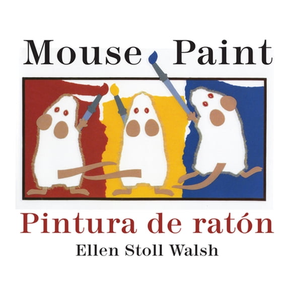 Pre-Owned Mouse Paint/Pintura de Raton: Bilingual English-Spanish (Board book) 0547333323 9780547333328