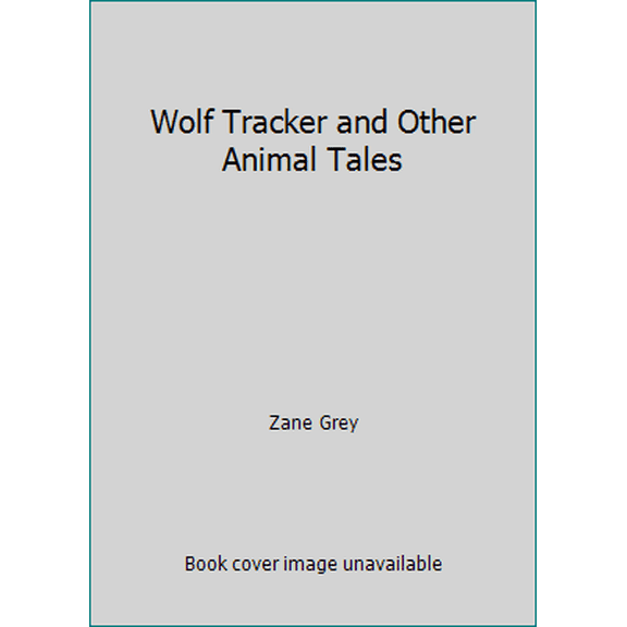 Pre-Owned Wolf Tracker and Other Animal Tales (Paperback) 0915643014 9780915643011