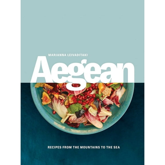Aegean : Recipes from the Mountains to the Sea (Hardcover)