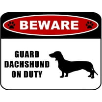 Beware Guard Dachshund (silhouette) on Duty 11.5 inch x 9 inch Laminated Dog Sign