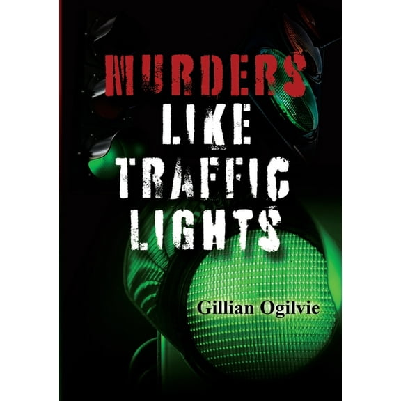 Murders Like Traffic Lights, (Paperback)