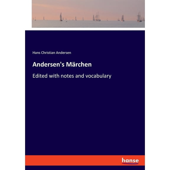 Andersen's Märchen: Edited with notes and vocabulary, (Paperback)