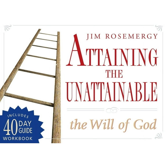 Attaining the Unattainable: The Will of God (Paperback)