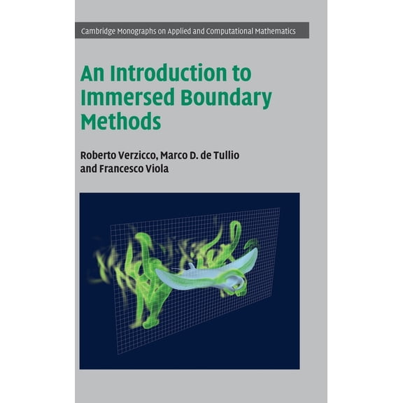 Cambridge Monographs on Applied and Comp An Introduction to Immersed Boundary Methods, Book 43, (Hardcover)