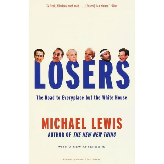 Losers: The Road to Everyplace but the White House, (Paperback)