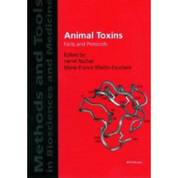 Methods and Tools in Biosciences and Med Animal Toxins: Facts and Protocols, (Hardcover)