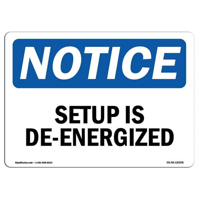 SignMission OS-NS-A-1218-L-18298 12 x 18 in. OSHA Notice Sign - Setup is De-Energized