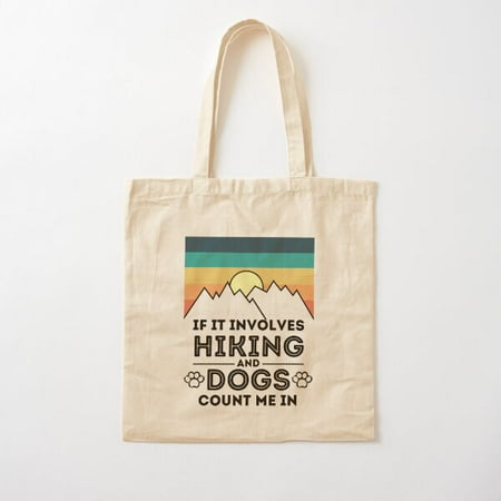 If It Involves Hiking And Dogs Count Me In Dog And Hiking Lover Matching Couple Outfits Cotton Tote Bag Canvas Tote Bag  Family Gift For Mother  Her