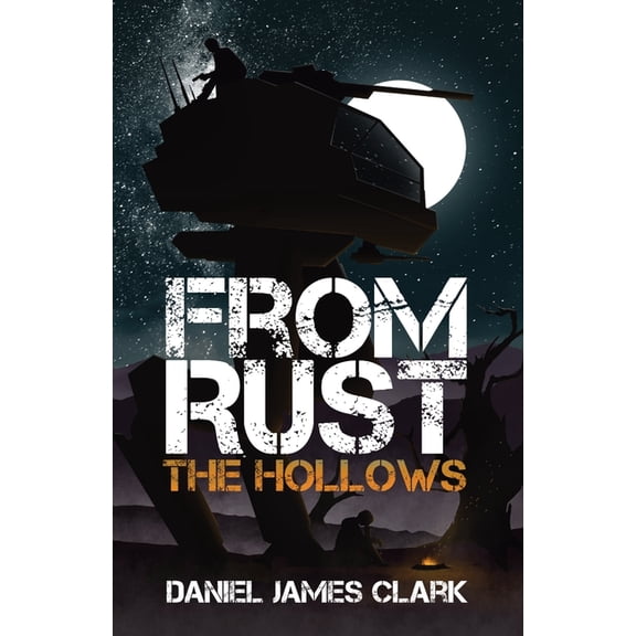 From Rust The Hollows, Book 3, (Paperback)