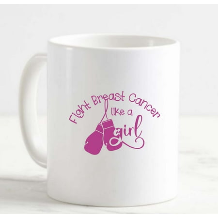 

Coffee Mug Fight Breast Cancer Like A Girl Boxing Gloves Strong Awareness White Cup Funny Gifts for work office him her
