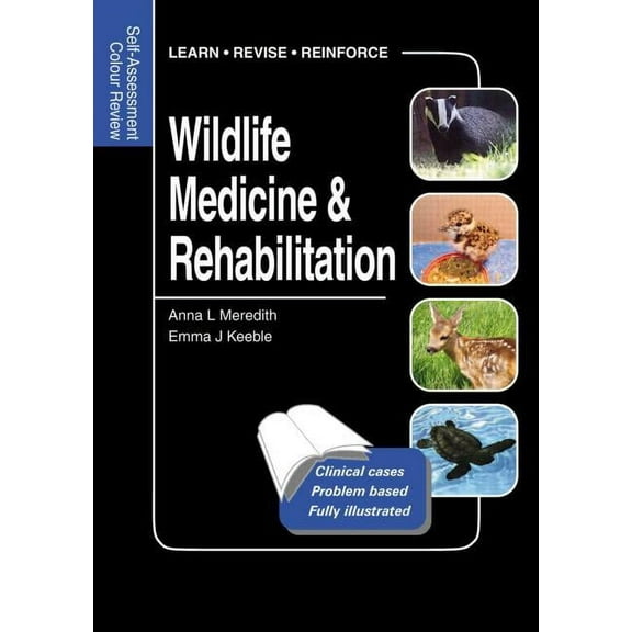 Veterinary Self-Assessment Color Review: Wildlife Medicine and Rehabilitation: Self-Assessment Color Review (Paperback)