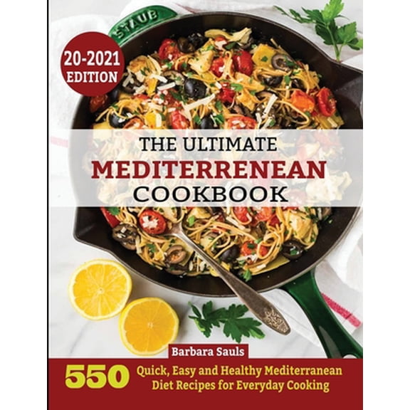Pre-Owned The Ultimate Mediterrenean Cookbook : 550 Quick, Easy and Healthy Mediterranean Diet Recipes for Everyday Cooking (Paperback)