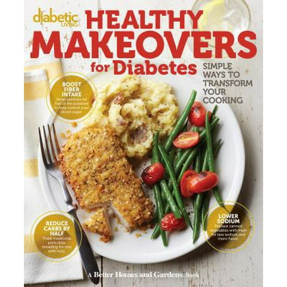 Pre-Owned Diabetic Living Healthy Makeovers for Diabetes: Simple Ways to Transform Your Cooking (Paperback) 0544800648 9780544800649