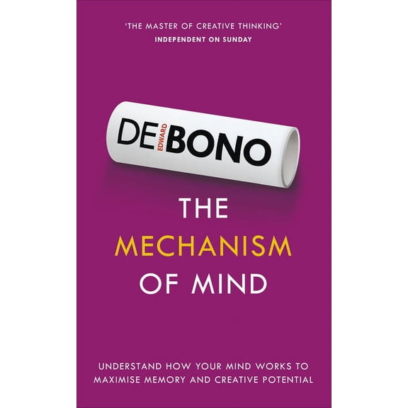 The Mechanism of Mind : Understand How Your Mind Works to Maximise Memory and Creative Potential (Paperback)