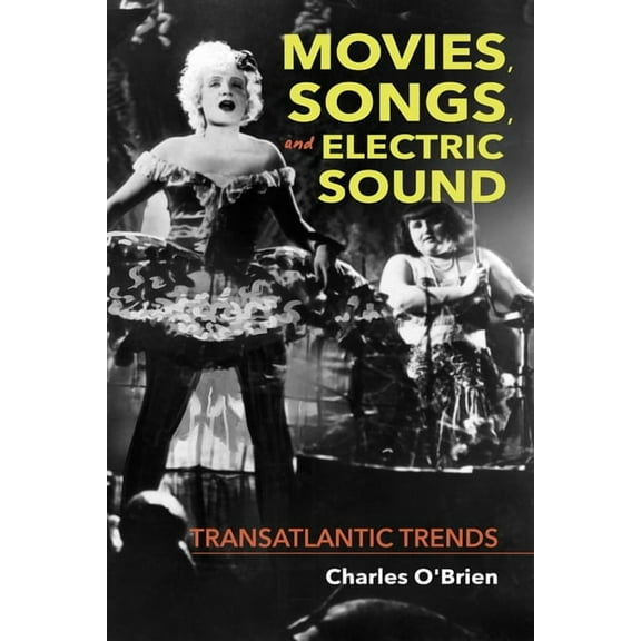 Movies, Songs, and Electric Sound: Transatlantic Trends, (Hardcover)