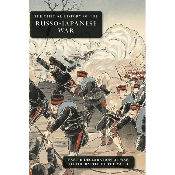 The Official History of the Russo-Japanese War (Hardcover)