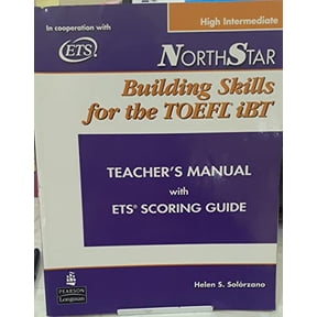 Pre-Owned Northstar Building Skills for the TOEFL IBT: Teacher's Manual with ETS Scoring Guide (High Intermediate), 9780132273510, 0132273519, Paperback,