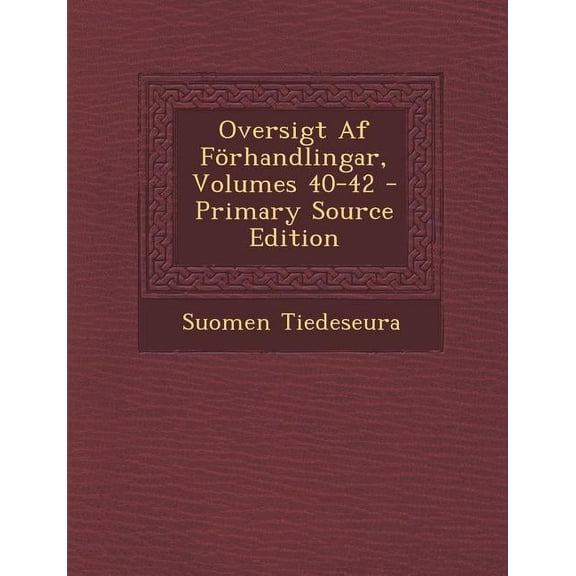 Oversigt AF Forhandlingar, Volumes 40-42 (Paperback)
