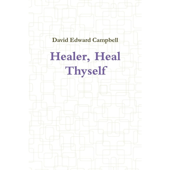 Healer, Heal Thyself (Paperback)