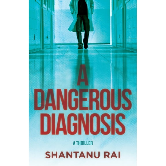 A Dangerous Diagnosis: A Thriller, (Hardcover)